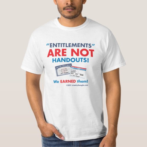 Entitlements are NOT handouts T_Shirt