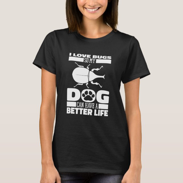Entomologist Dog Nature Insects  Entomology T-Shirt (Front)