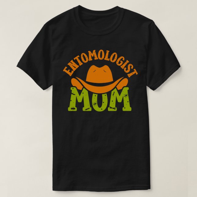 Entomologist Mom Job Entomology Team Insects T-Shirt (Design Front)