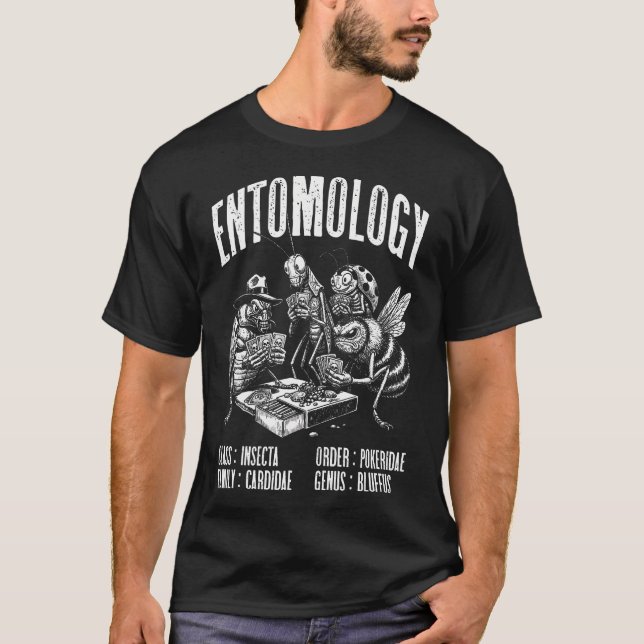 Entomology Entomologist Funny Insect Lover Bug T-Shirt (Front)