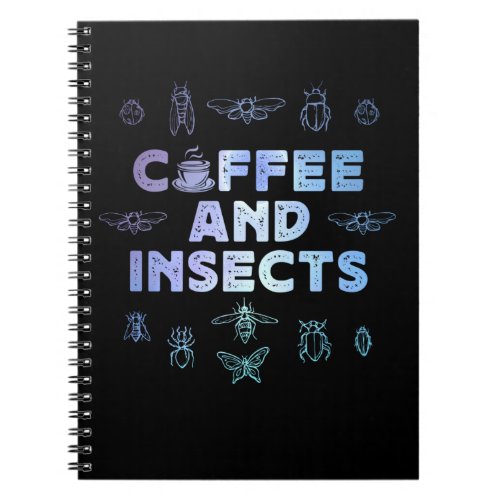 Entomology Insect Coffee Lover Bugs Notebook