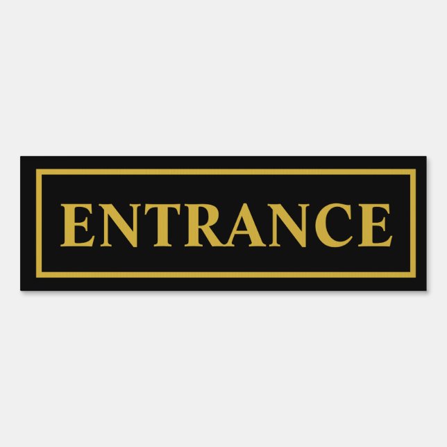Entrance in Elegant Gold and Black Sign (Front)