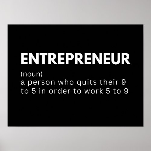 Entrepreneur a person who quits their 9 to 5 in or poster