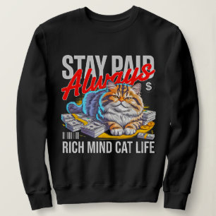 Entrepreneur Boss Babe - Stay Paid Rich Mind Cat Sweatshirt