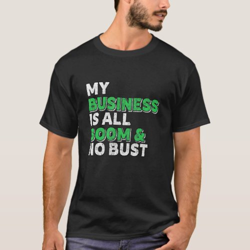 Entrepreneur Business Owner Boss Manager Ceo 1 T_Shirt