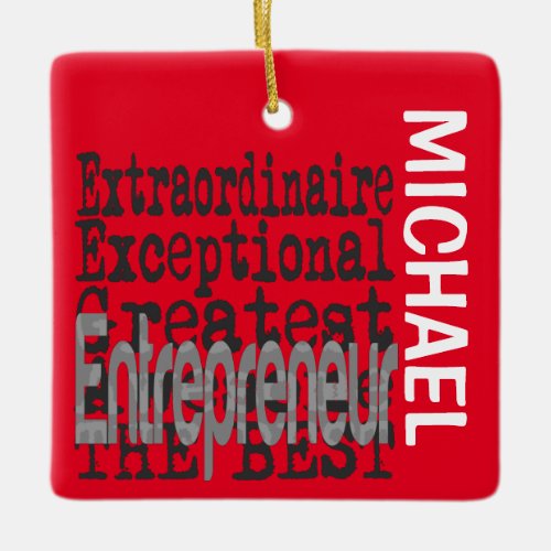 Entrepreneur Extraordinaire CUSTOM Ceramic Ornament