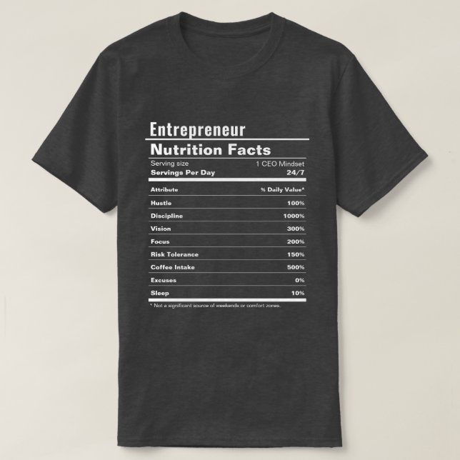 Entrepreneur Funny Hustle Nutrition Facts T-Shirt (Design Front)