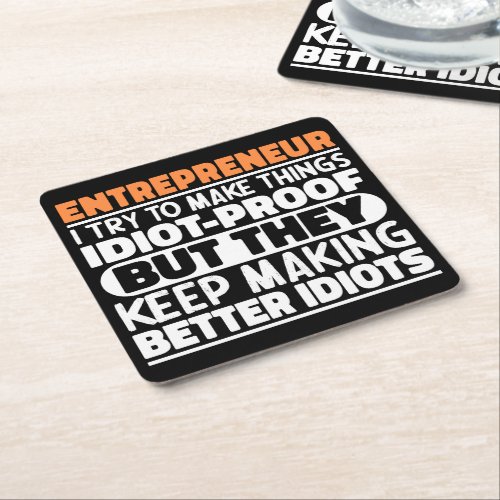 Entrepreneur I Try To Make Things Funny Sayings  Square Paper Coaster