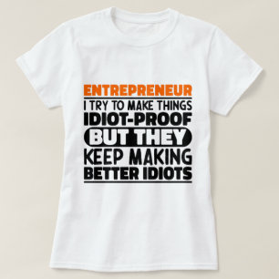 Entrepreneur I Try To Make Things Funny Sayings T-Shirt