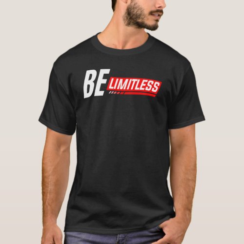 Entrepreneur Inspirational  Be Limitless Business  T_Shirt