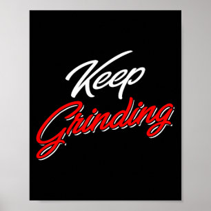 Entrepreneur Keep Grinding Business Owner Motivati Poster