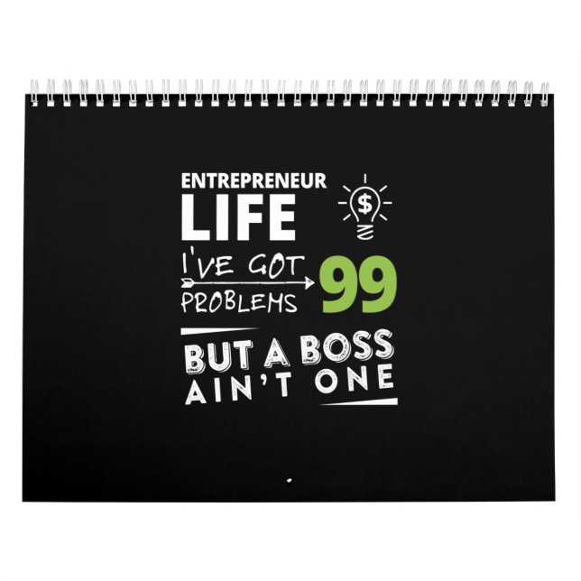 entrepreneur life i've got 99 problems but a boss calendar (Cover)