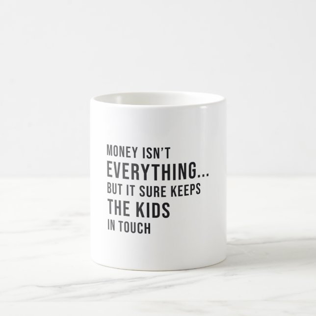 Entrepreneur Money Isn't Everything Kids Manager Coffee Mug (Center)