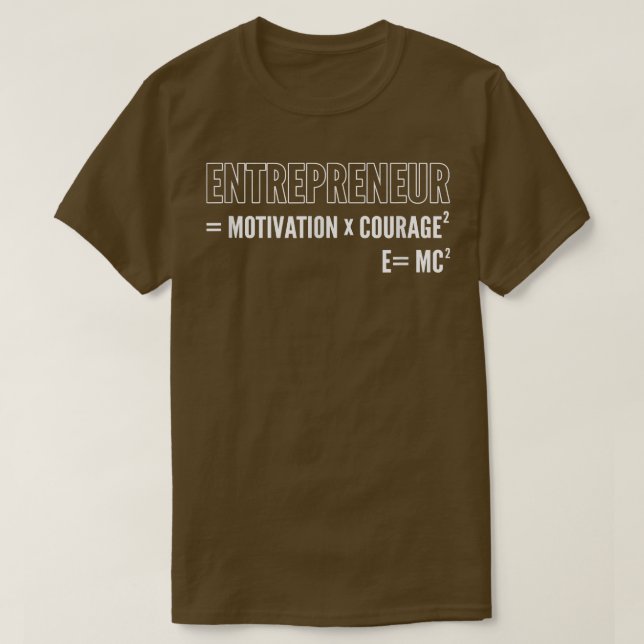 Entrepreneur Motivation Courage Business Minded  T-Shirt (Design Front)
