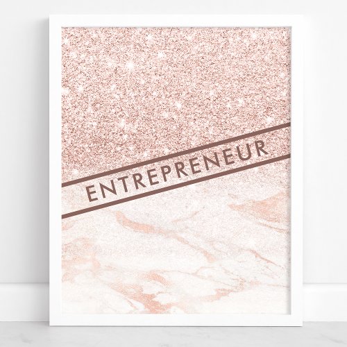 Entrepreneur Rose Gold Marble Glitter Quote Poster