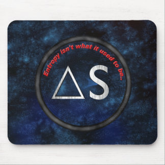 Entropy isn't what it used to be mouse pad