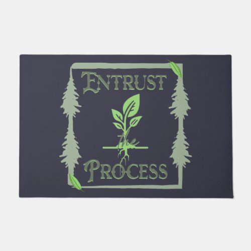 Entrust The Process Doormat