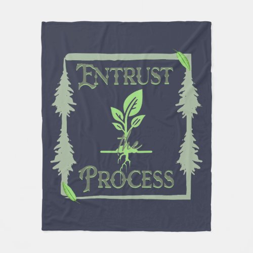 Entrust The Process Fleece Blanket