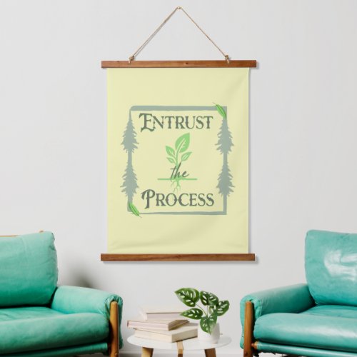 Entrust The Process Hanging Tapestry