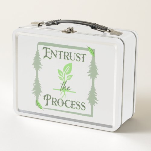Entrust The Process Metal Lunch Box