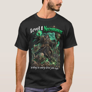 Entry-Level Necromancer T-Shirt