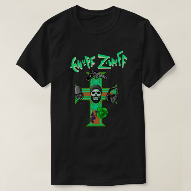 Enuff Z Nuff-Funny T-Shirt (Design Front)