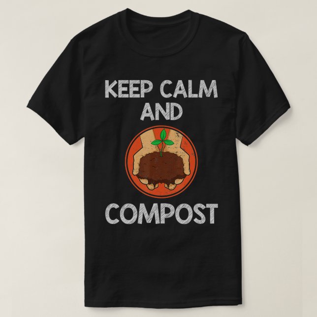 Environment Composting Keep Calm And Compost  T-Shirt (Design Front)