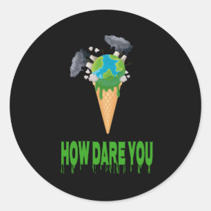 Environment - HOW DARE YOU? Earth Globe As Ice Classic Round Sticker