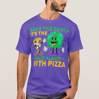 Environmental Activist Pizza Lover Tee Funny Quote