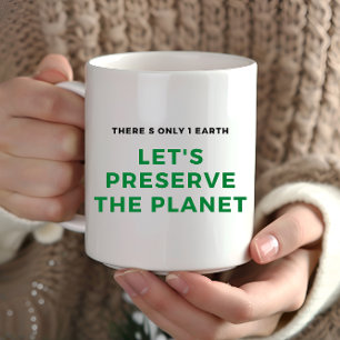 Environmental awareness stop climate change coffee mug