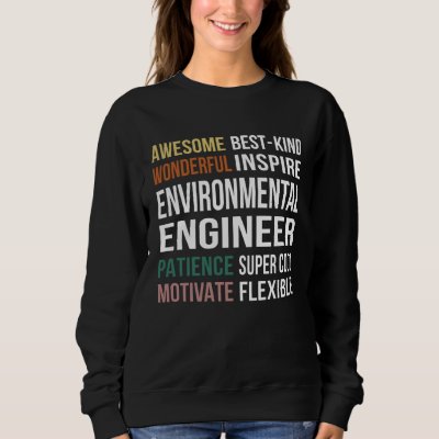Environmental Engineer  Appreciation Sweatshirt