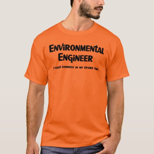 Environmental Engineer Zombie Fighter T_Shirt