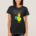 Environmental Engineering Chick T-Shirt