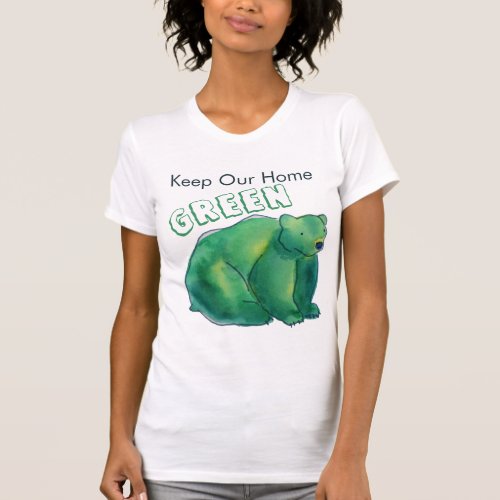 Environmental Keep Our Home Green Cute Bear T_Shirt