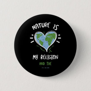 Environmental Protection_ Nature Is My Religion... Button