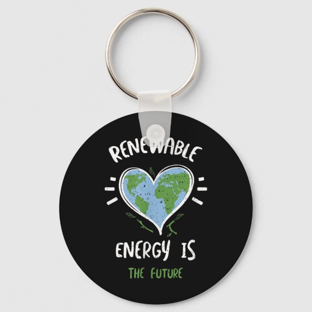 Environmental Protection_ Renewable Energy Is T... Keychain (Front)