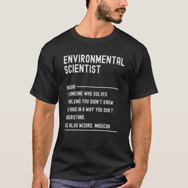 Environmental Scientist Definition Shirts Funny Jo (Front)