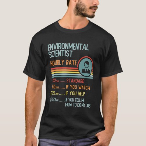 Environmental Scientist Hourly Rate T_Shirt Retro 