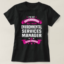 Environmental Services Manager T-Shirt