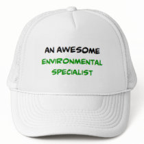 environmental specialist, awesome trucker hat