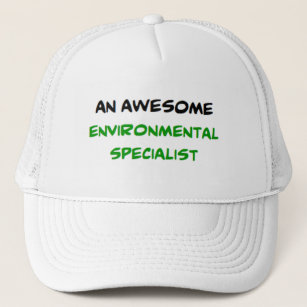 environmental specialist, awesome trucker hat