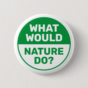 Environmental "What Would Nature Do?" Progressive Button