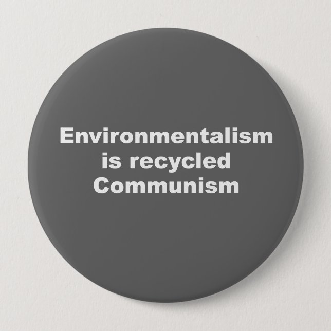 Environmentalism is recycled communism pinback button (Front)