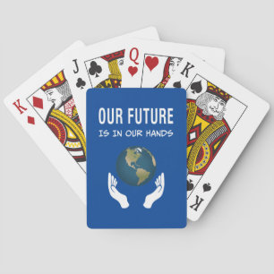 Environmentalism Our Future Is In Our Hands Planet Poker Cards