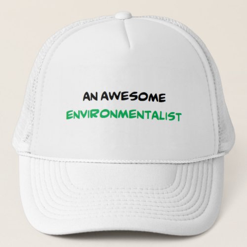 environmentalist2 awesome trucker hat