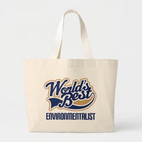 Environmentalist Gift Large Tote Bag