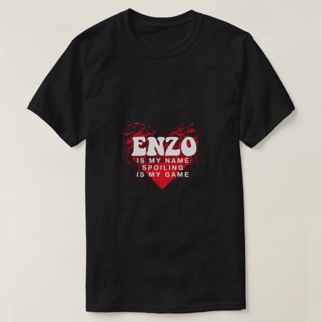 Enzo is My Name Funny First Name Humor Nickname Co T-Shirt (Design Front)