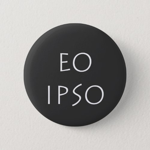Eo Ipso Button