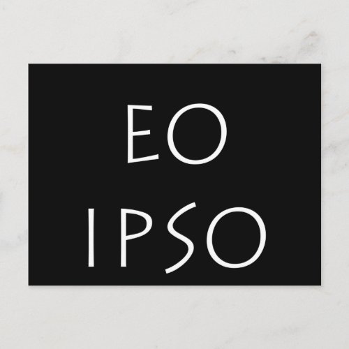 Eo Ipso Postcard