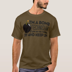 EOD Im A Bomb Technician If I Run Keep Up Navy T-Shirt